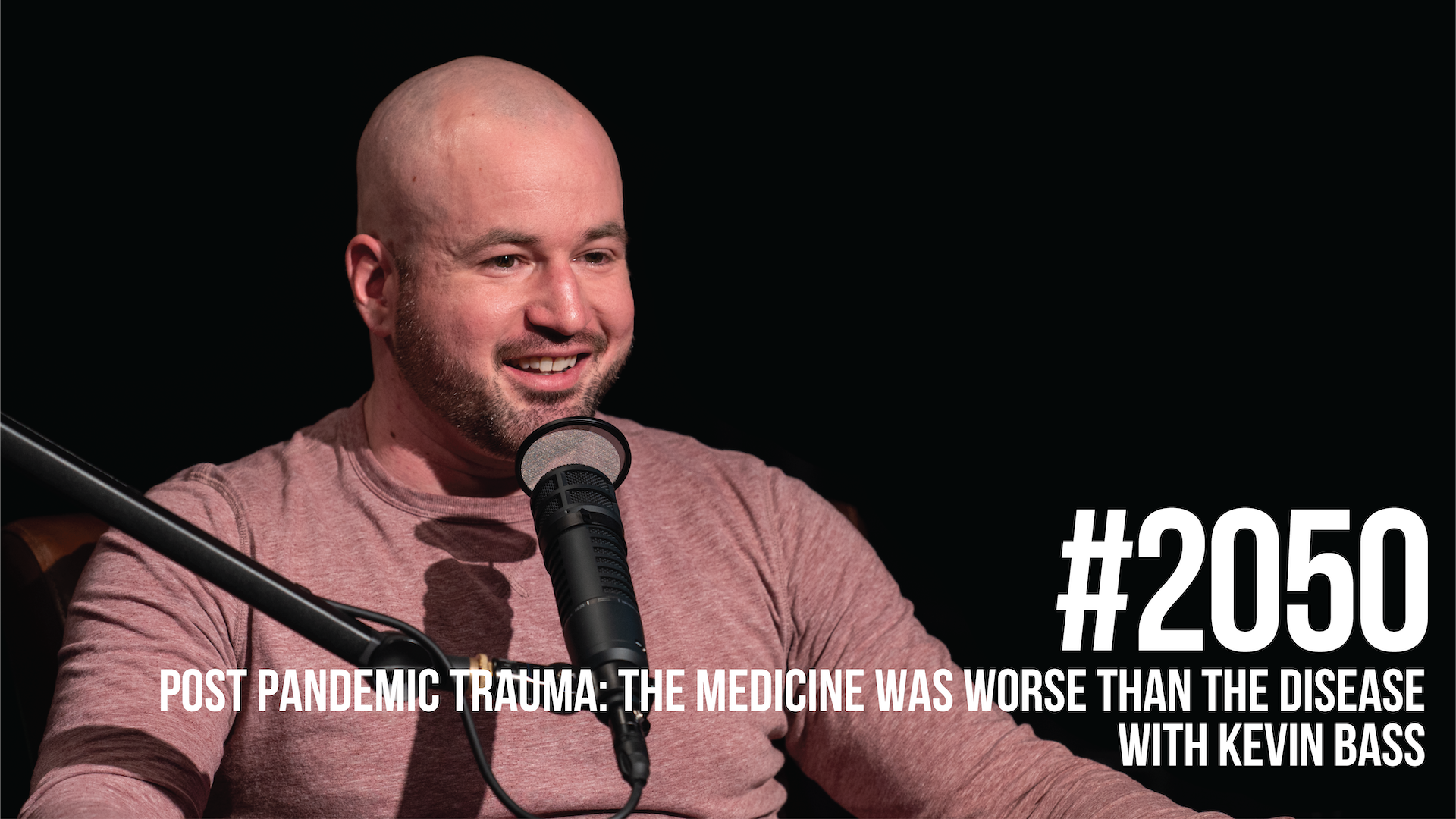 2050: Post Pandemic Trauma: The Medicine Was Worse Than the Disease With Kevin Bass
