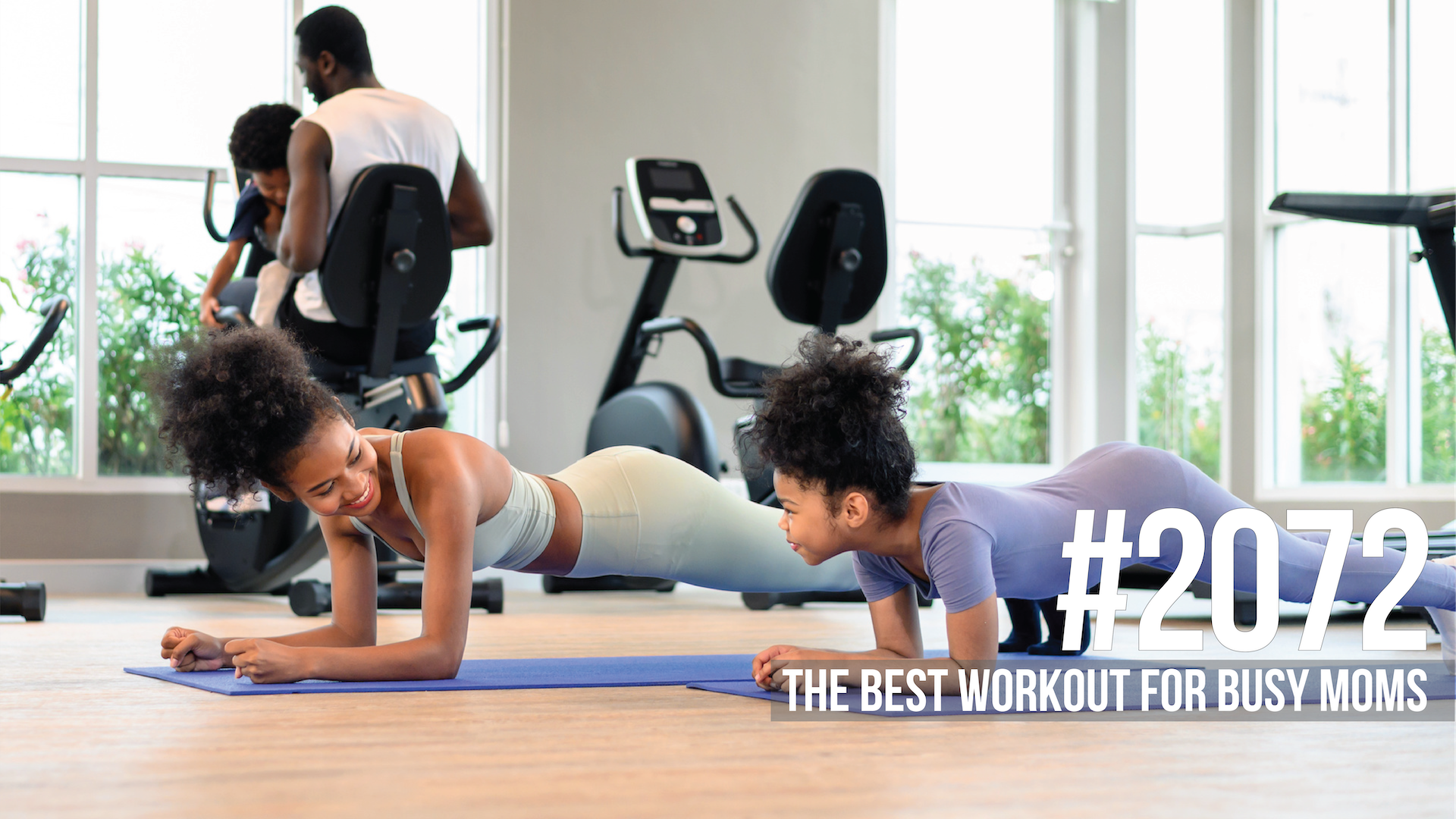 2072: The Best Workout for Busy Moms
