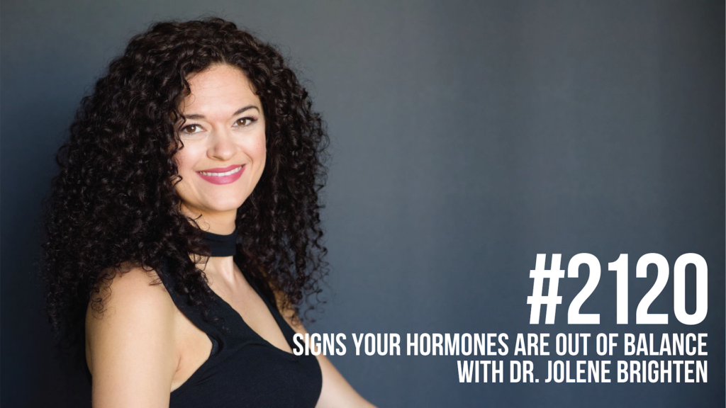 2120 Signs Your Hormones Are Out Of Balance With Dr Jolene Brighten Mind Pump Media 6562