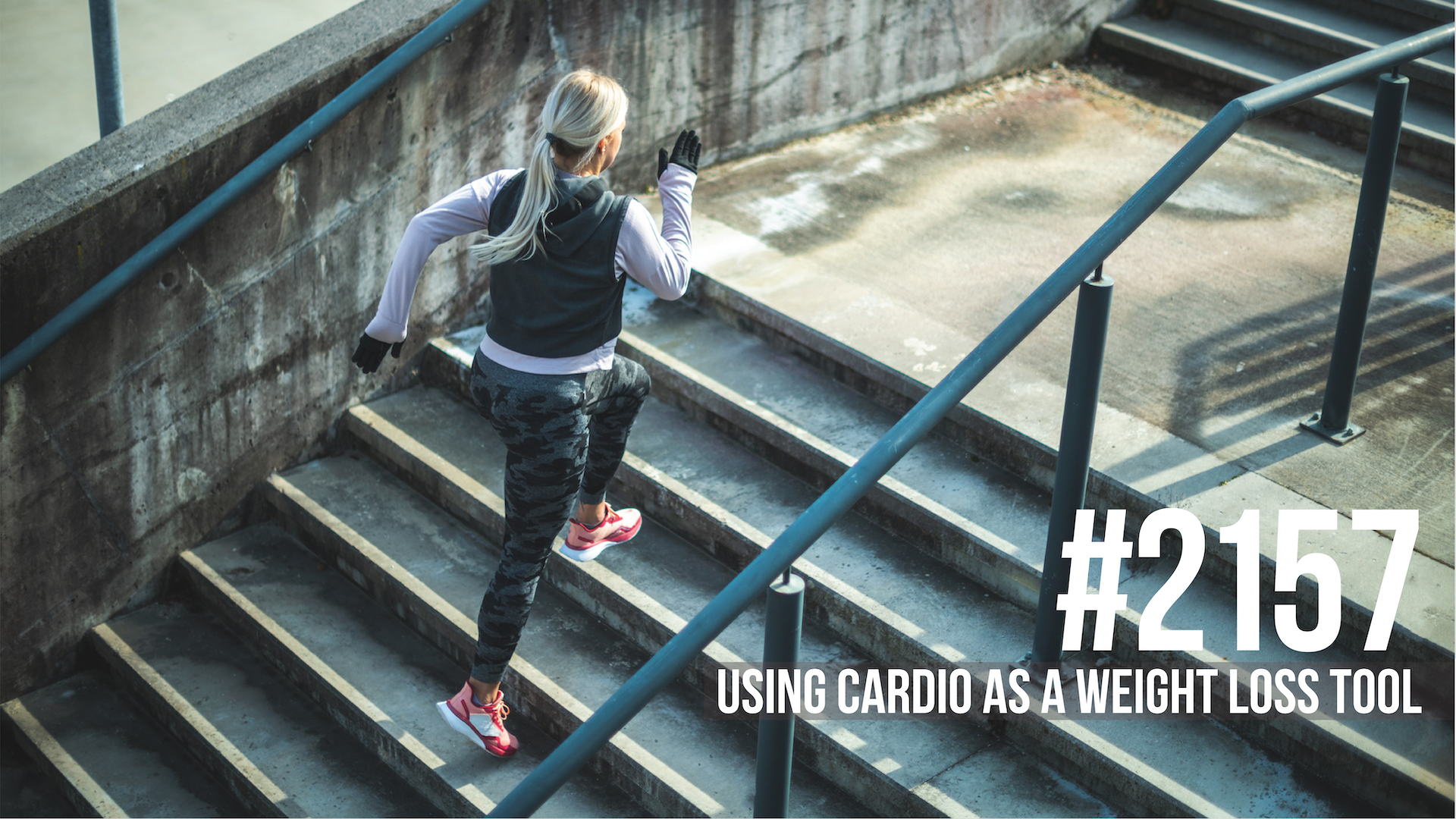 2157: Using Cardio as a Weight Loss Tool