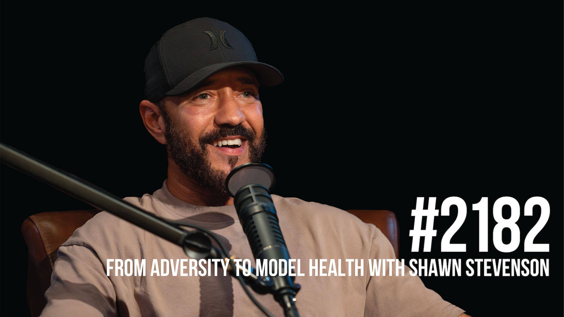 2182: From Adversity to Model Health With Shawn Stevenson