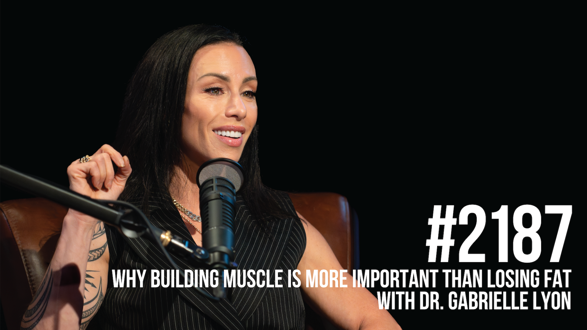 2187: Why Building Muscle Is More Important Than Losing Fat With Dr. Gabrielle Lyon