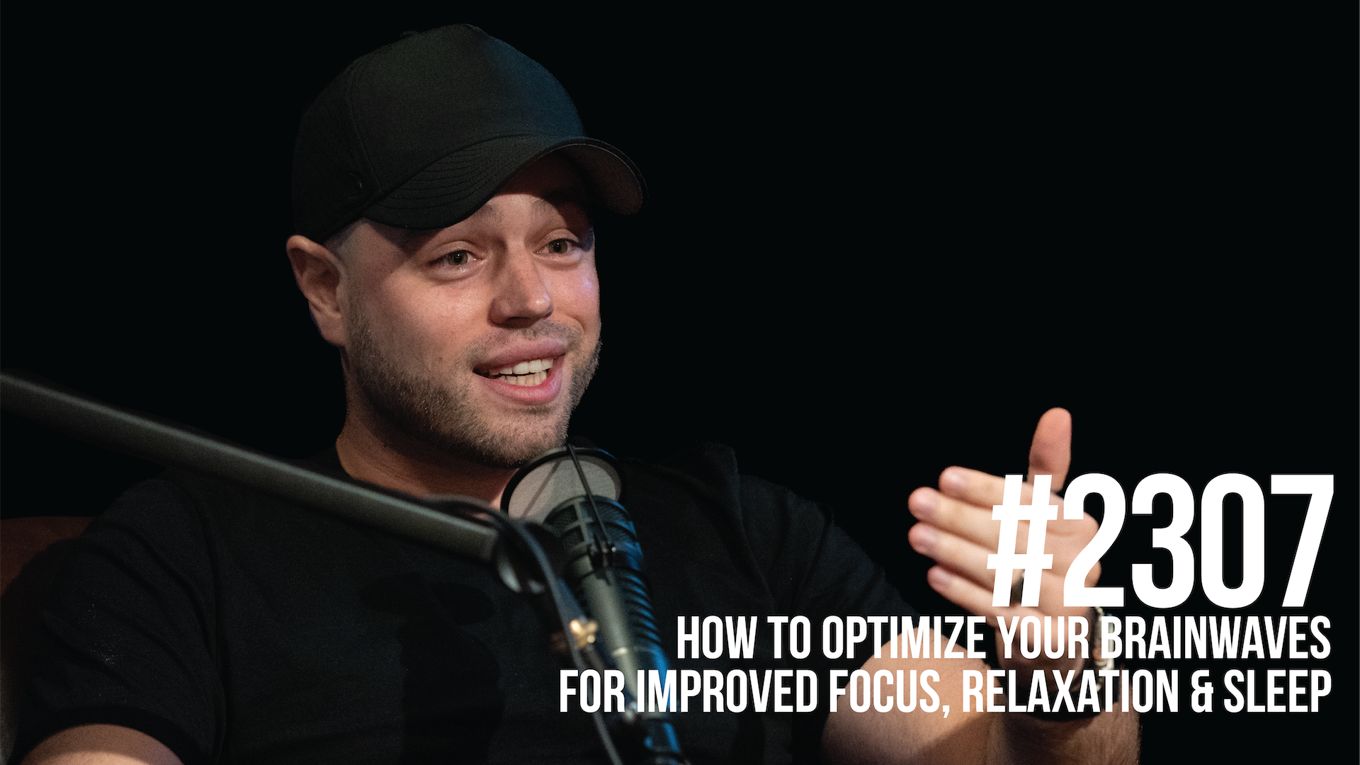 2307: How to Optimize Your Brainwaves for Improved Focus, Relaxation & Sleep