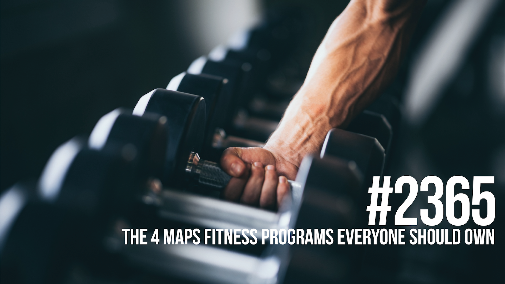 2365: The 4 Maps Fitness Programs Everyone Should Own