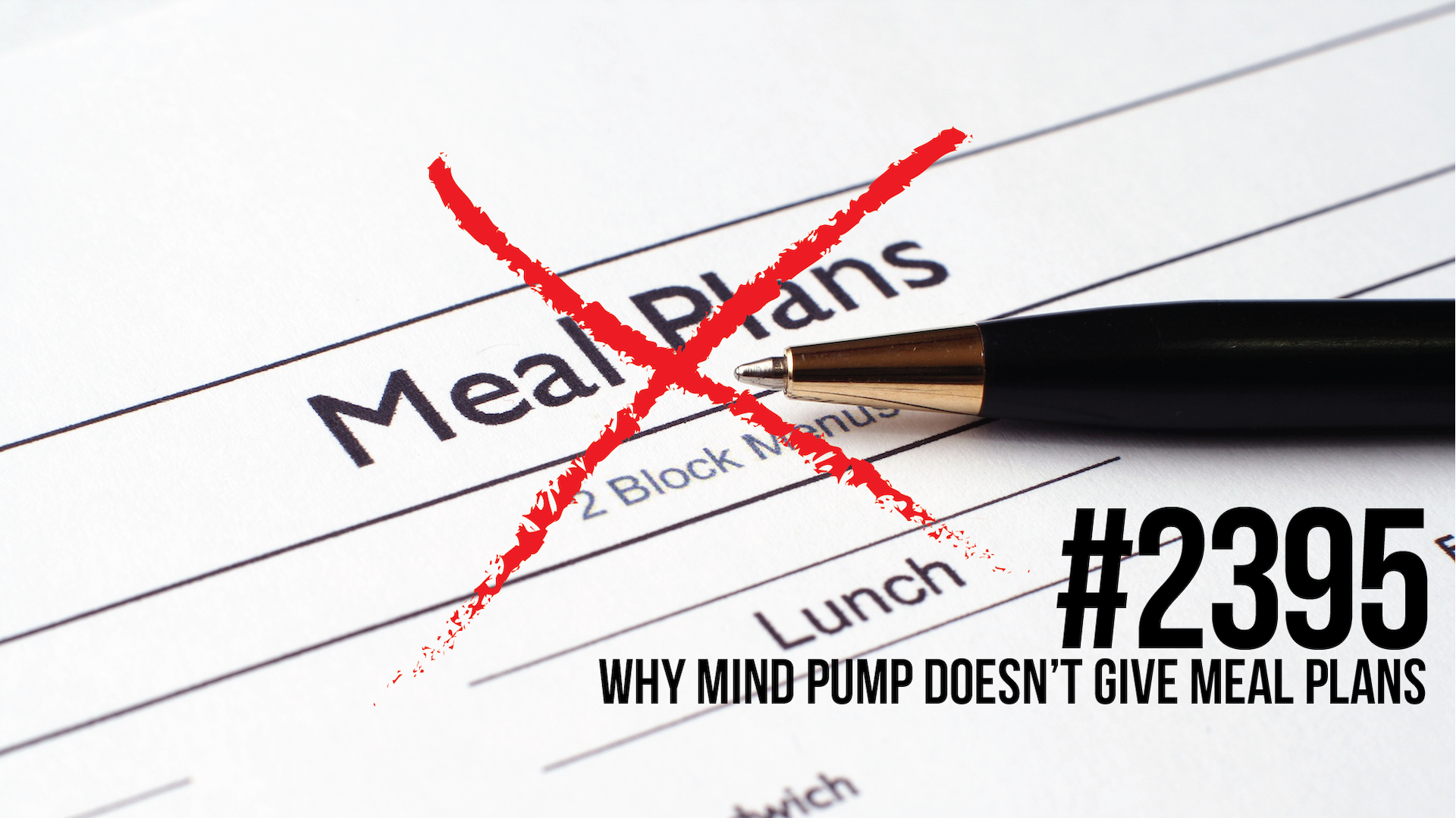 2395: Why Mind Pump Doesn’t Give Meal Plans