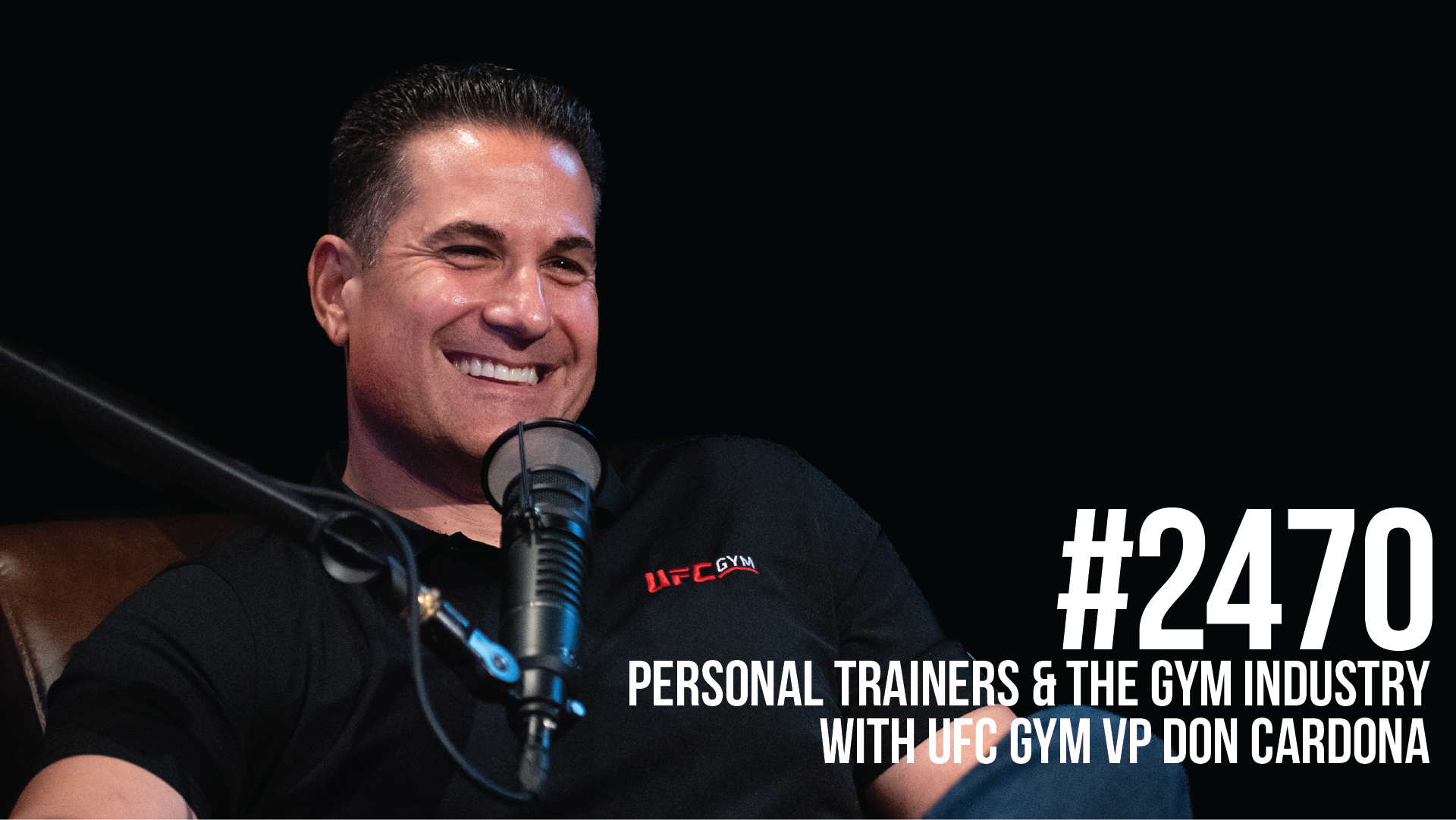 2470: Personal Trainers & the Gym Industry with UFC Gym VP Don Cardona