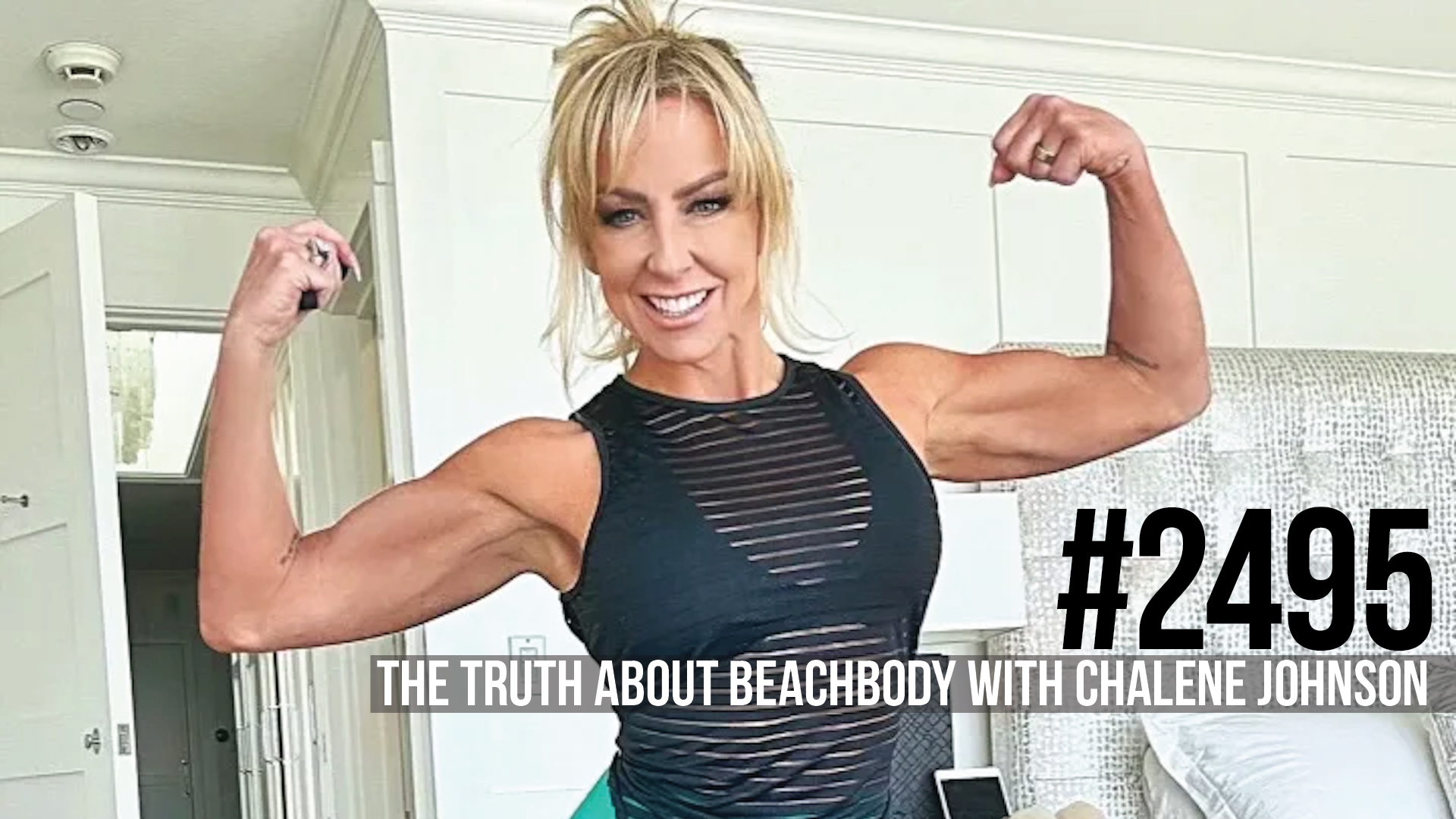 2495: The Truth About Beachbody With Chalene Johnson