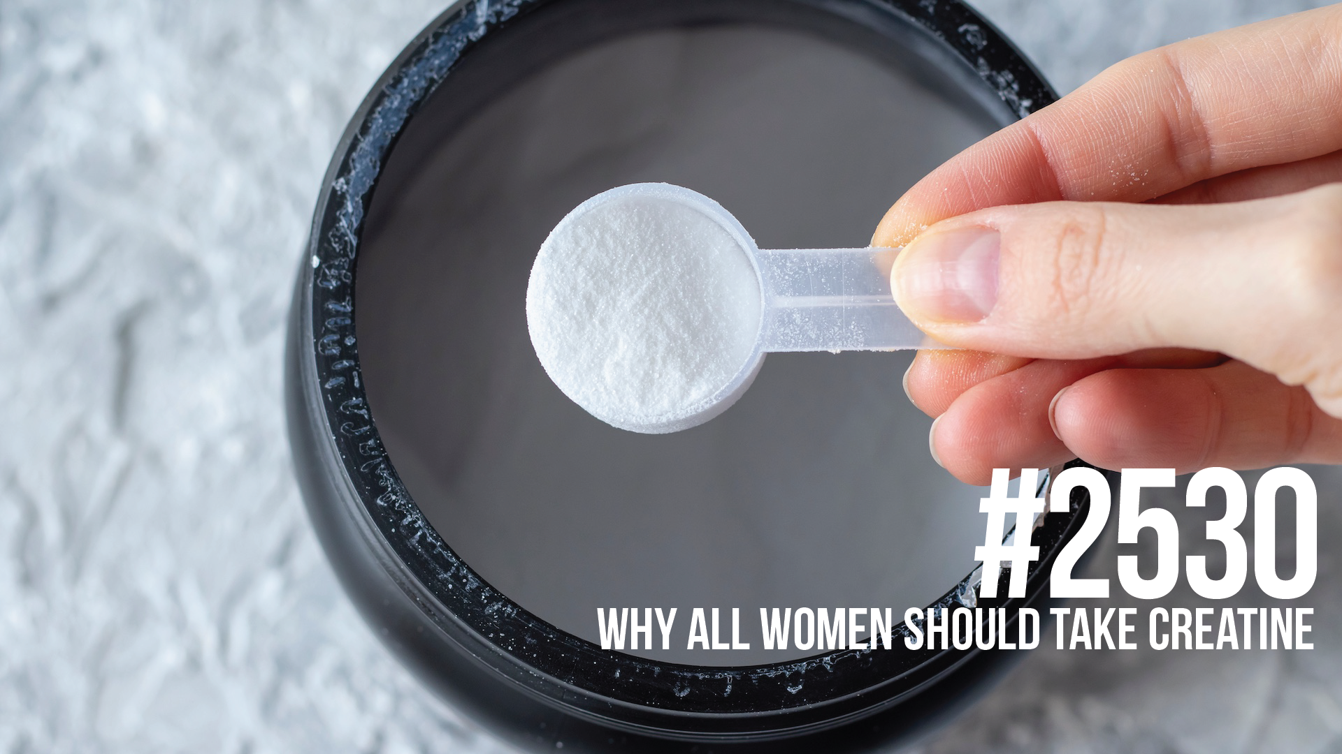 2530: Why All Women Should Take Creatine