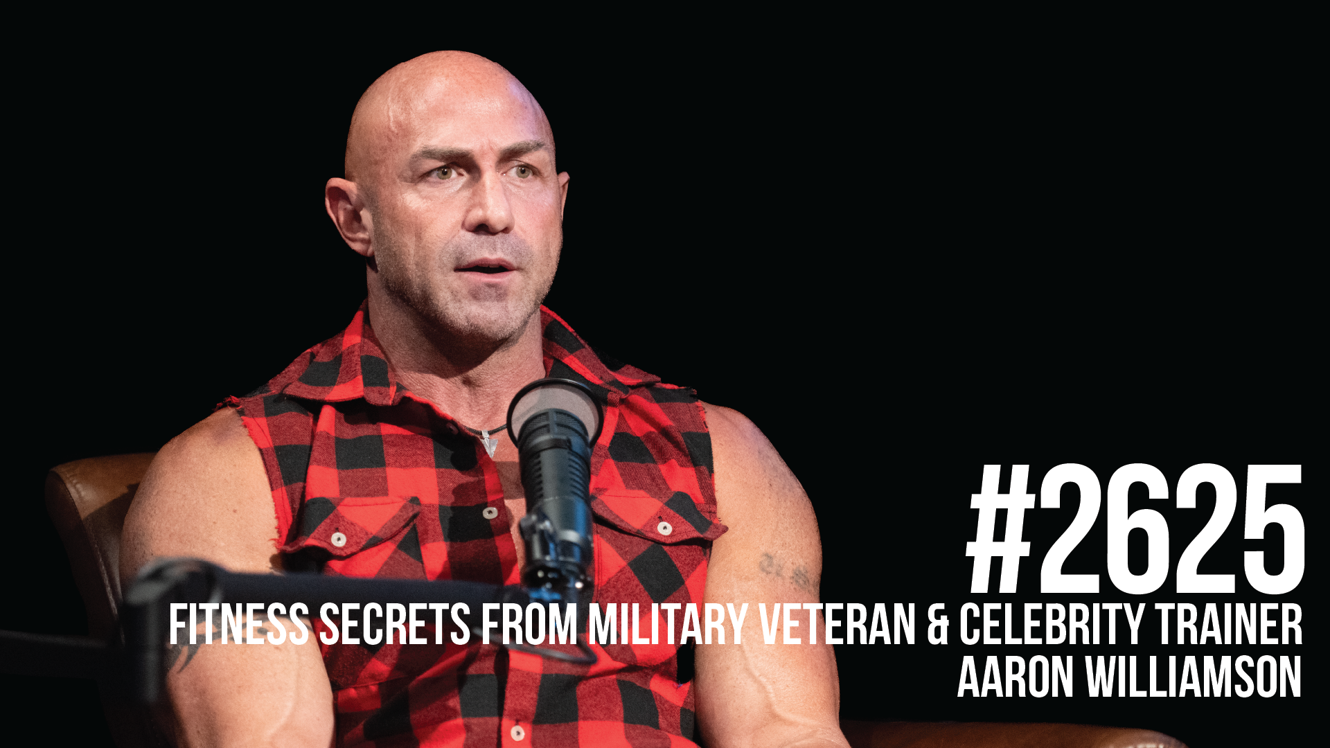 2625: Fitness Secrets from Military Veteran & Celebrity Trainer Aaron Williamson