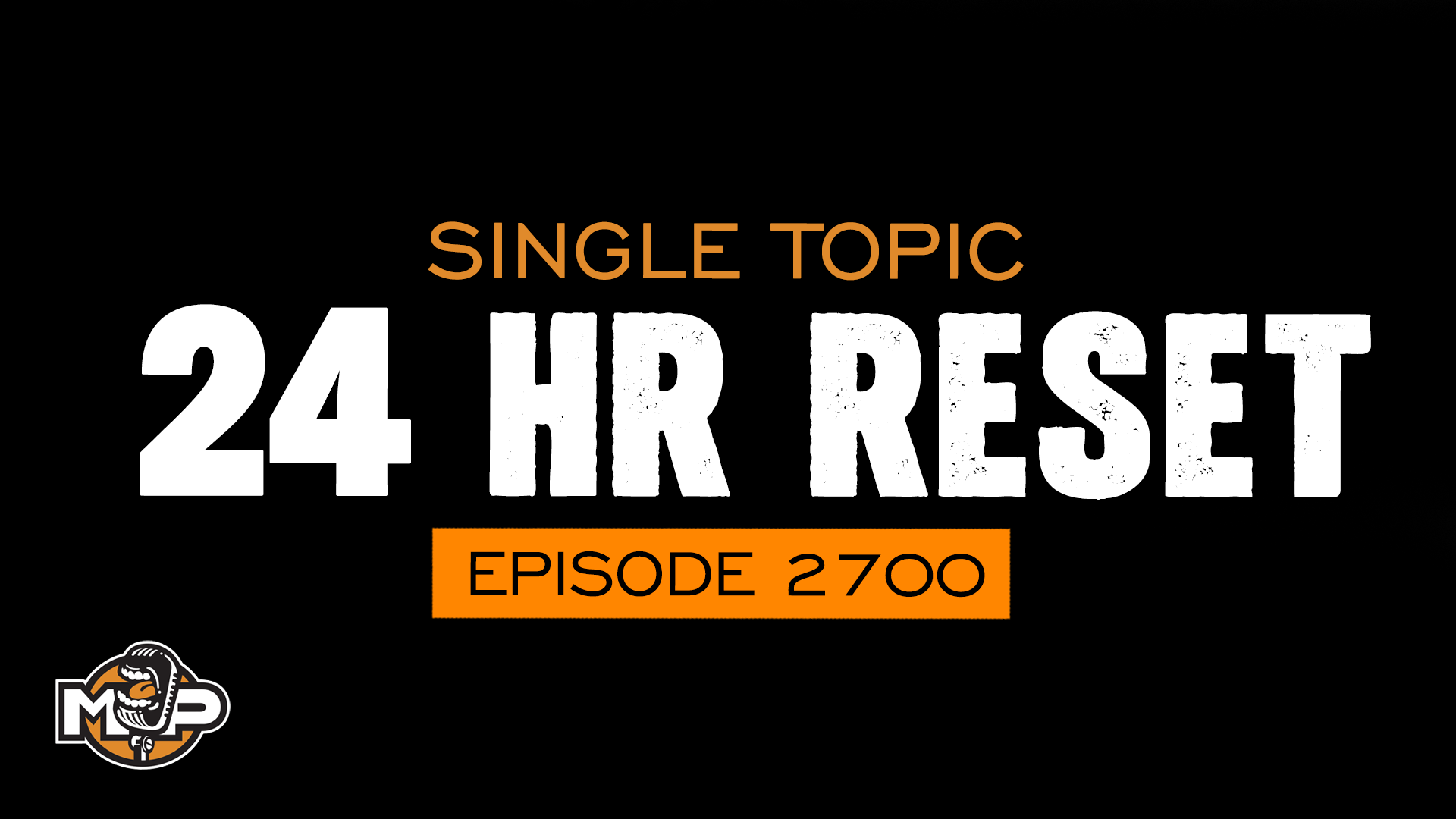 2700: Get Back on Track With the 24-Hour Reset HACK