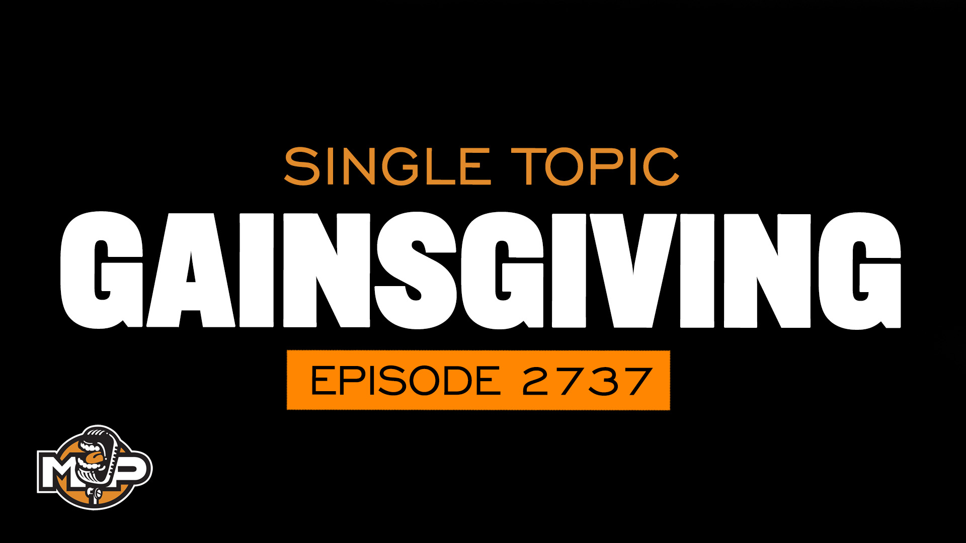 2737: The ULTIMATE GAINZGIVING (Stay on Track Through The Holidays) | Mind Pump 2737