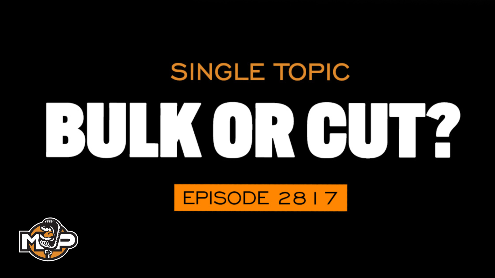 2817: Should You Bulk or Cut First? (Most People Get This Wrong)