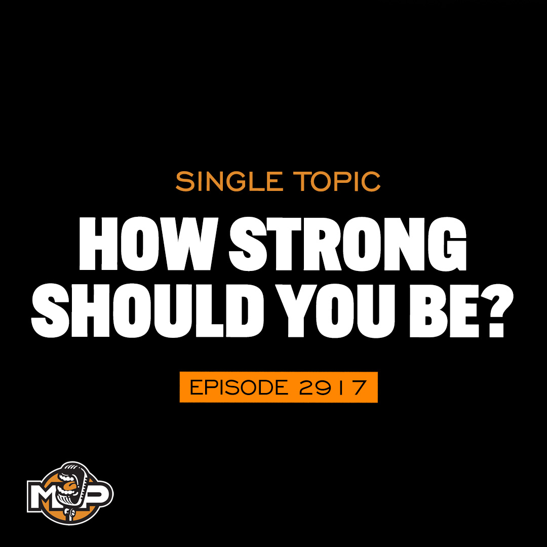 2917: How Strong Should You Actually Be? The Numbers Finally Explained